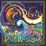 Amanda Anne Platt & The Honeycutters “The Devil and the Deep Blue Sea”